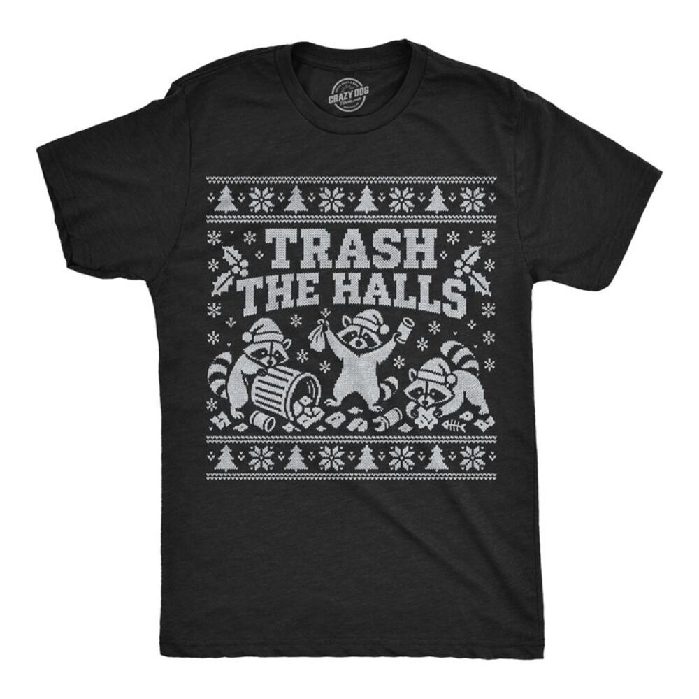 Mens T Shirts Trash The Halls Sarcastic Christmas Tee For Men